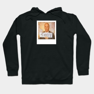 Thief! (Creed Bratton) Hoodie